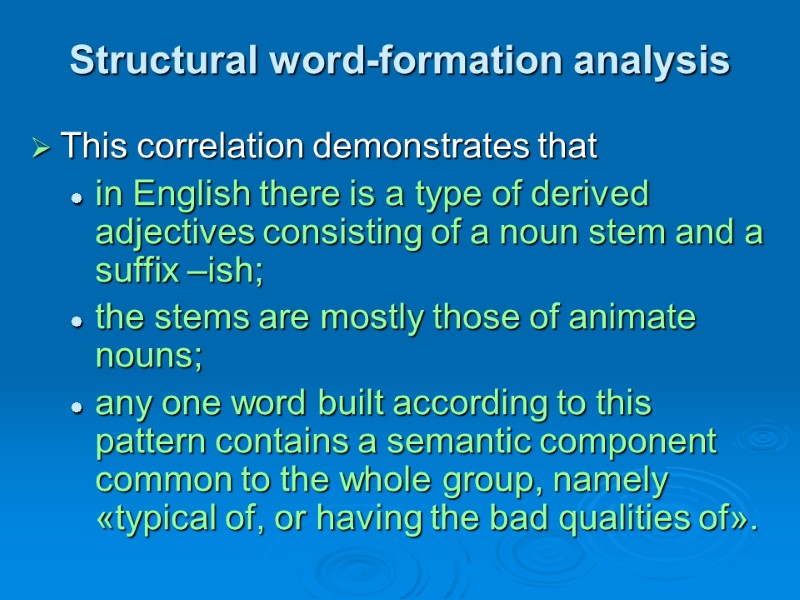 Structural word-formation analysis This correlation demonstrates that  in English there is a type